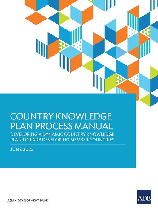 Title details for Country Knowledge Plan Process Manual by Asian Development Bank - Available